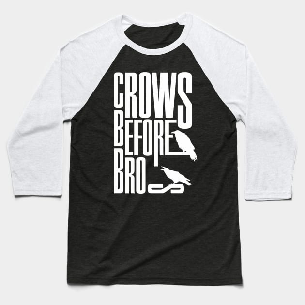 Crows before Bros Baseball T-Shirt by Frajtgorski